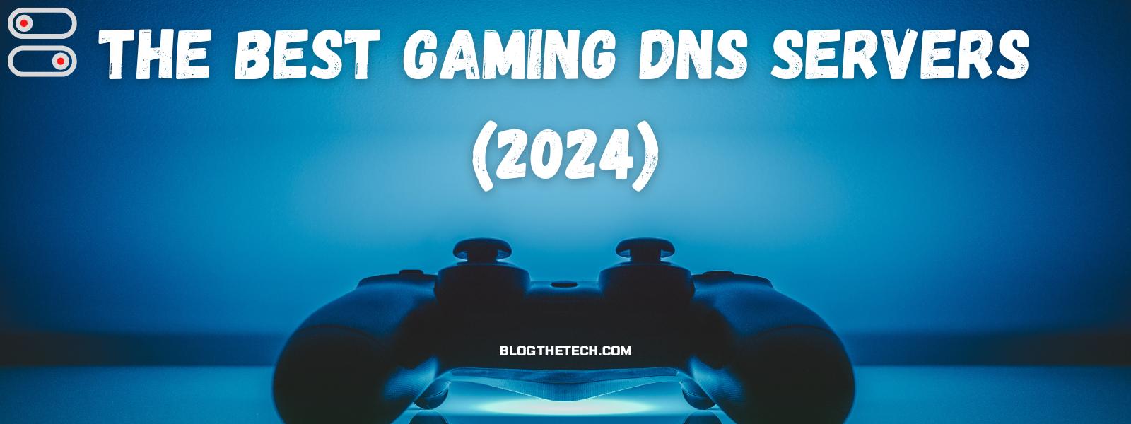 A banner for a blog or article about gaming DNS servers, showing the title 'The Best Gaming DNS Servers (2024)' with a gaming controller in the lower half.